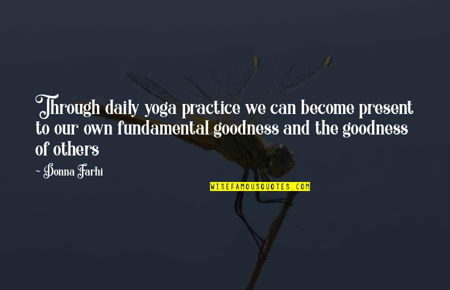 Ninja Assassin Tattoo Master Quotes By Donna Farhi: Through daily yoga practice we can become present
