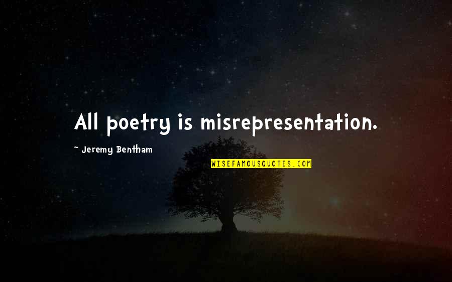 Ninja Jokes Quotes By Jeremy Bentham: All poetry is misrepresentation.