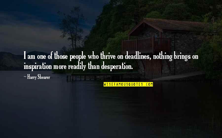Ninnu Marchipolenu Telugu Quotes By Harry Shearer: I am one of those people who thrive Ninnu Marchipolenu Telugu Quotes By Harry Shearer: I am one of those people who thrive