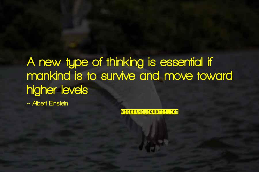 Nip Tuck Quentin Costa Quotes By Albert Einstein: A new type of thinking is essential if Nip Tuck Quentin Costa Quotes By Albert Einstein: A new type of thinking is essential if