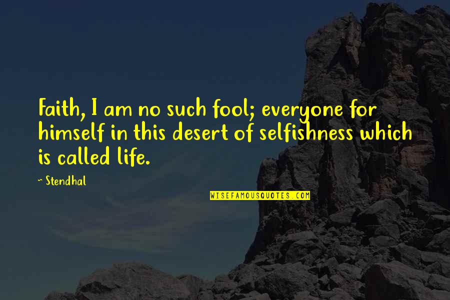 Nipah Virus 2021 Quotes By Stendhal: Faith, I am no such fool; everyone for Nipah Virus 2021 Quotes By Stendhal: Faith, I am no such fool; everyone for