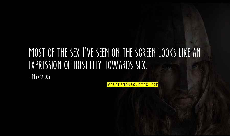 Nirmalangshu Quotes By Myrna Loy: Most of the sex I've seen on the Nirmalangshu Quotes By Myrna Loy: Most of the sex I've seen on the