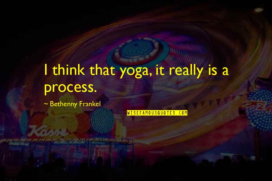 Nishan Sahib Quotes By Bethenny Frankel: I think that yoga, it really is a