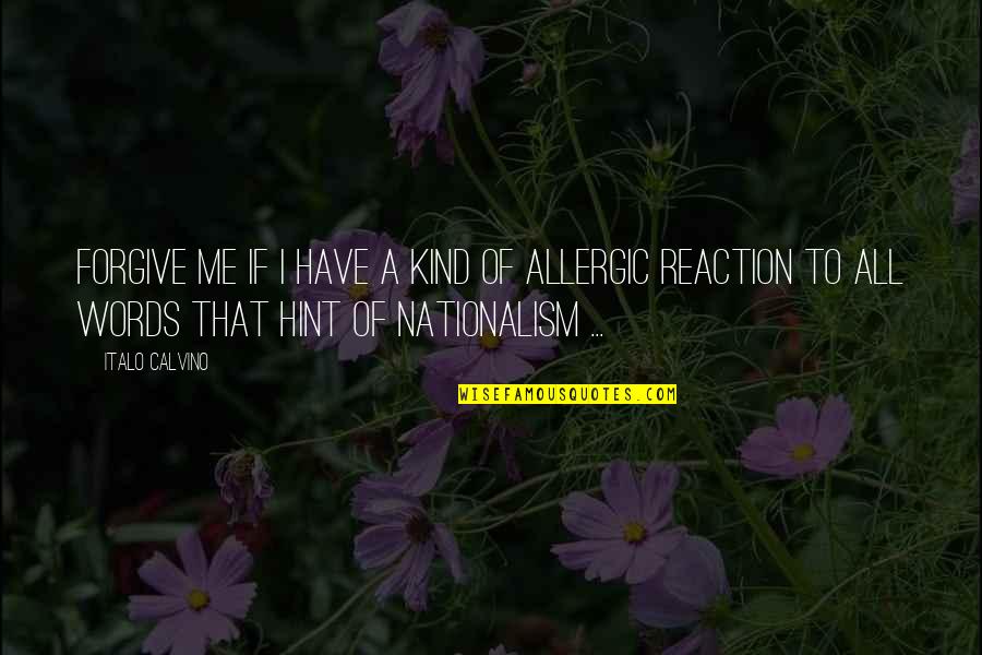 Nishizawaarchitects Quotes By Italo Calvino: Forgive me if I have a kind of Nishizawaarchitects Quotes By Italo Calvino: Forgive me if I have a kind of