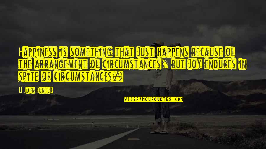 Nisip Pisici Quotes By John Hunter: Happiness is something that just happens because of