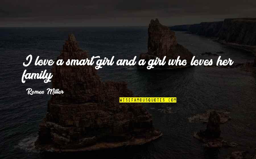 Niski Trombociti Quotes By Romeo Miller: I love a smart girl and a girl Niski Trombociti Quotes By Romeo Miller: I love a smart girl and a girl