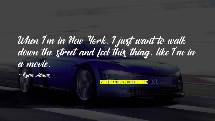 Niski Trombociti Quotes By Ryan Adams: When I'm in New York, I just want Niski Trombociti Quotes By Ryan Adams: When I'm in New York, I just want