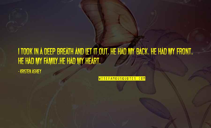 Nittolo Enterprise Quotes By Kristen Ashley: I took in a deep breath and let