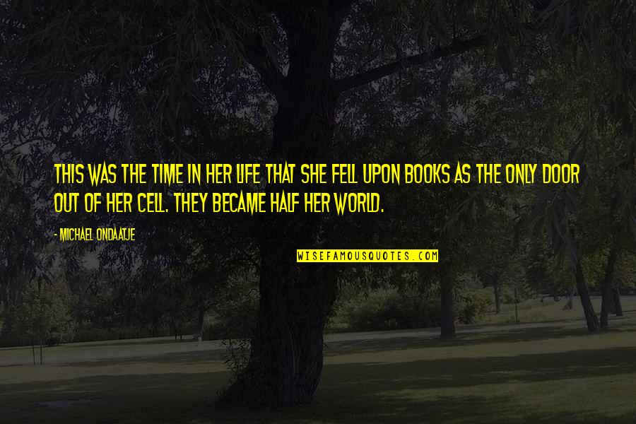 Niv Bible Quotes By Michael Ondaatje: This was the time in her life that Niv Bible Quotes By Michael Ondaatje: This was the time in her life that