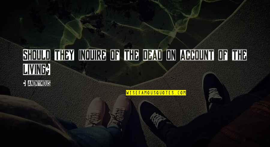 Niveaux Dorganisation Quotes By Anonymous: Should they inquire of the Dead on account