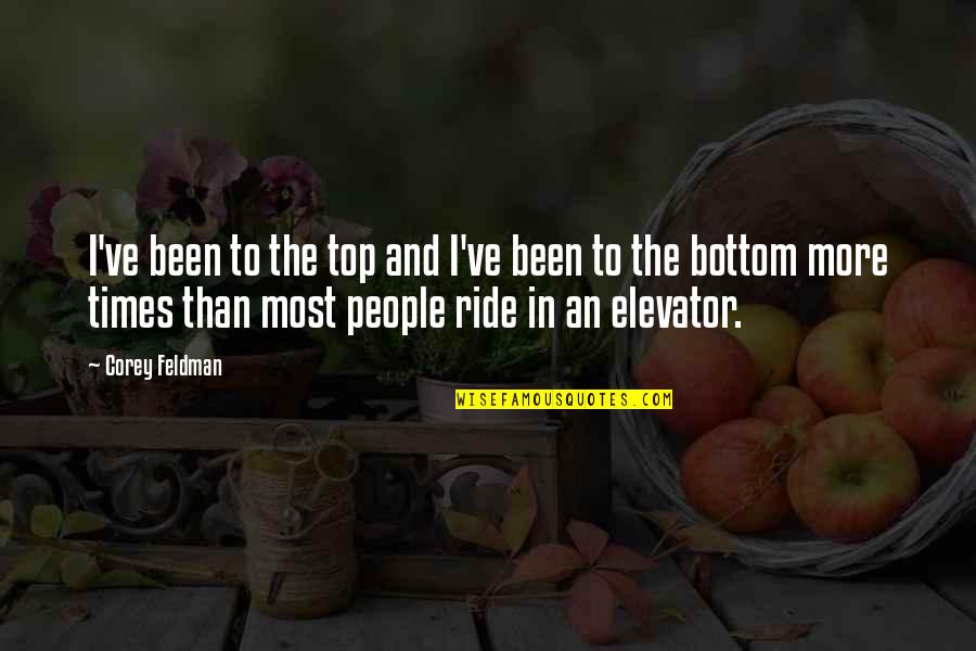 Nixons Band Quotes By Corey Feldman: I've been to the top and I've been Nixons Band Quotes By Corey Feldman: I've been to the top and I've been