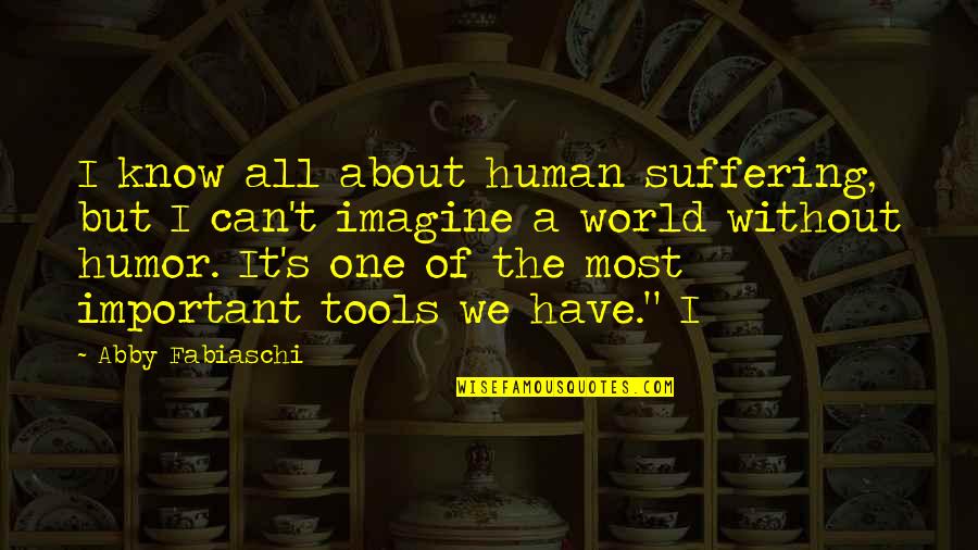 Njabulo Ndebele Famous Quotes By Abby Fabiaschi: I know all about human suffering, but I