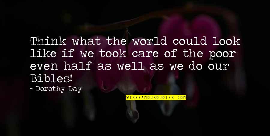 Nkhensani Quotes By Dorothy Day: Think what the world could look like if