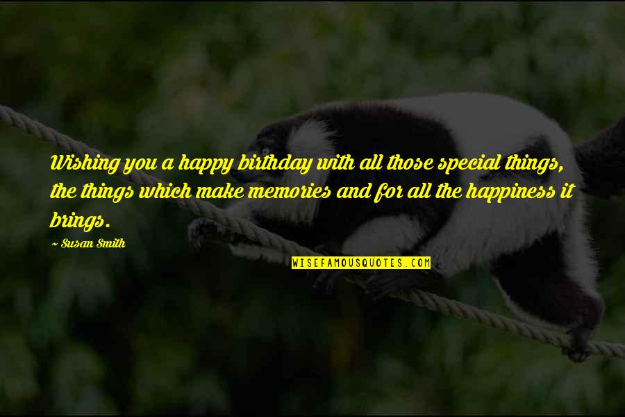 Nlaumeise Quotes By Susan Smith: Wishing you a happy birthday with all those Nlaumeise Quotes By Susan Smith: Wishing you a happy birthday with all those