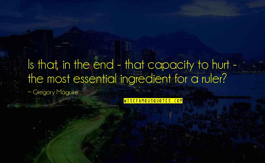 Nlc India Quotes By Gregory Maguire: Is that, in the end - that capacity Nlc India Quotes By Gregory Maguire: Is that, in the end - that capacity