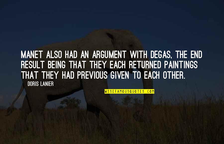 Nlp Business Quotes By Doris Lanier: Manet also had an argument with Degas, the