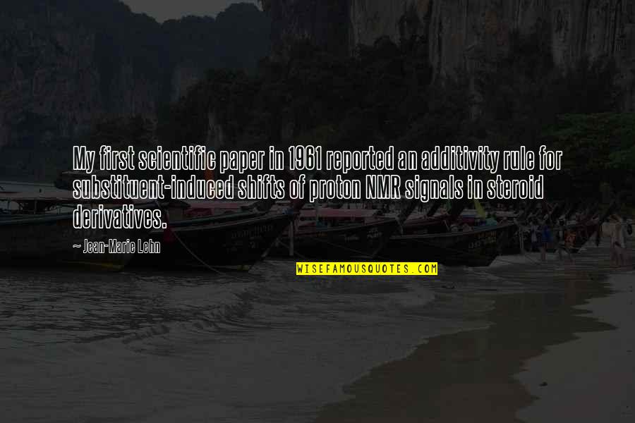Nmr Quotes By Jean-Marie Lehn: My first scientific paper in 1961 reported an Nmr Quotes By Jean-Marie Lehn: My first scientific paper in 1961 reported an