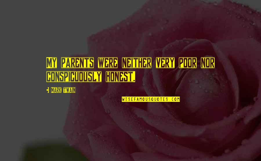 Nnaemeka Ndubisi Quotes By Mark Twain: My parents were neither very poor nor conspicuously
