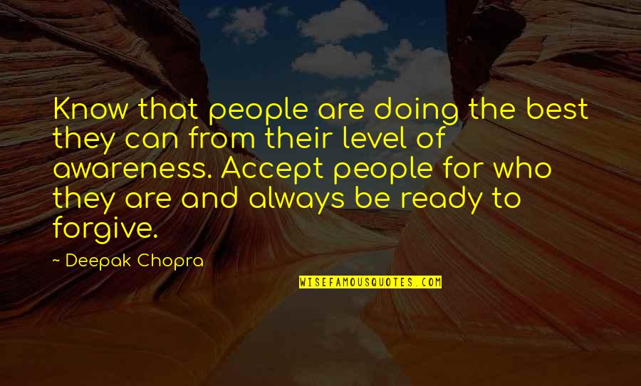 Nnot Quotes By Deepak Chopra: Know that people are doing the best they