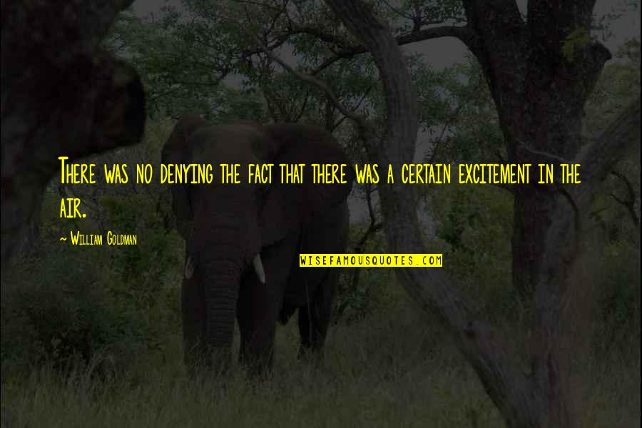 No Air Quotes By William Goldman: There was no denying the fact that there