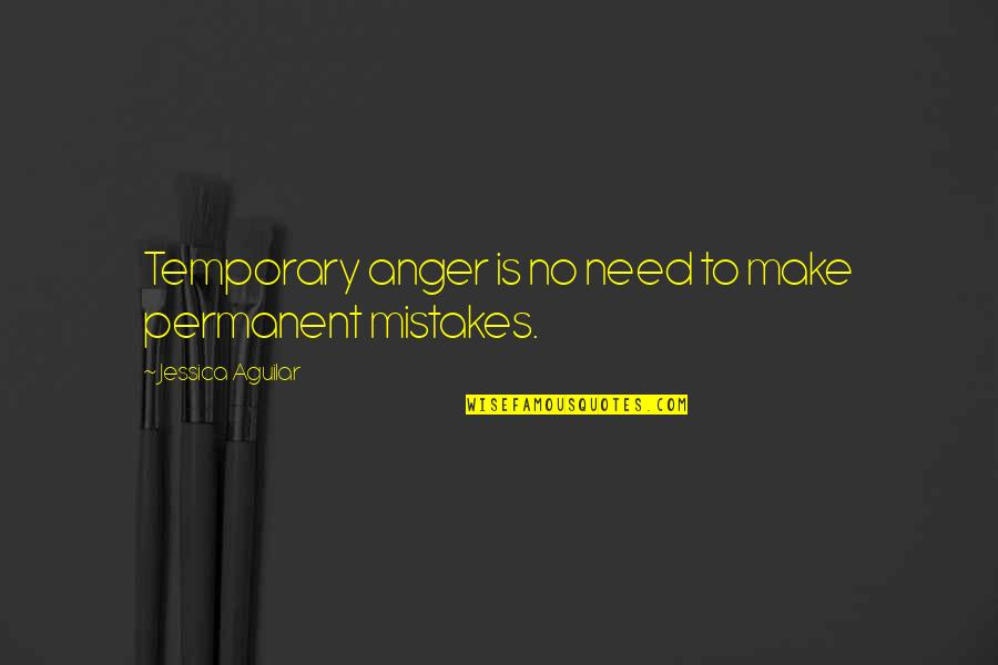 No Anger Quotes By Jessica Aguilar: Temporary anger is no need to make permanent No Anger Quotes By Jessica Aguilar: Temporary anger is no need to make permanent