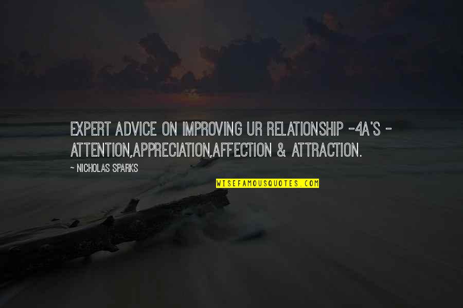 No Attention In A Relationship Quotes By Nicholas Sparks: Expert advice on improving ur relationship -4A's -