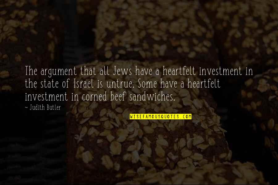 No Beef Quotes By Judith Butler: The argument that all Jews have a heartfelt