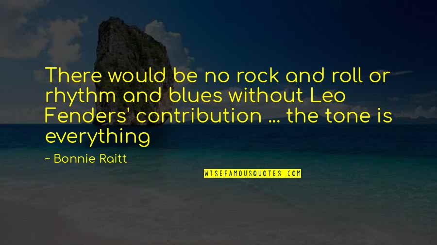 No Blues Quotes By Bonnie Raitt: There would be no rock and roll or