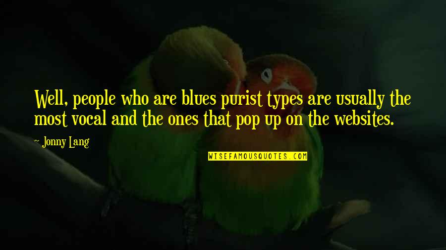 No Blues Quotes By Jonny Lang: Well, people who are blues purist types are