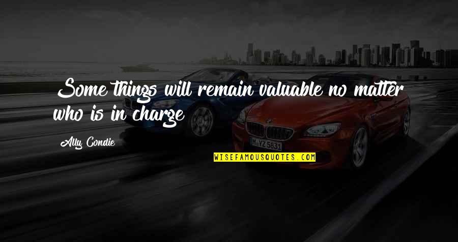 No Charge Quotes By Ally Condie: Some things will remain valuable no matter who