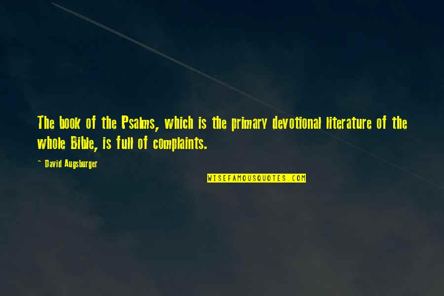 No Complaints Quotes By David Augsburger: The book of the Psalms, which is the