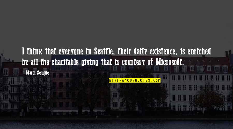 No Courtesy Quotes By Maria Semple: I think that everyone in Seattle, their daily