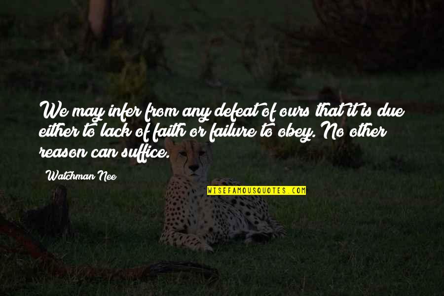 No Defeat Quotes By Watchman Nee: We may infer from any defeat of ours