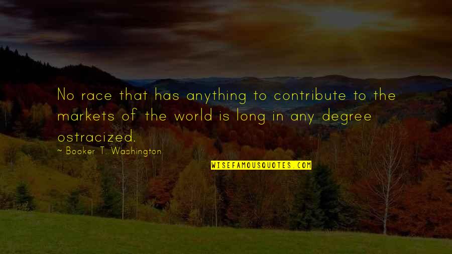 No Degree Quotes By Booker T. Washington: No race that has anything to contribute to