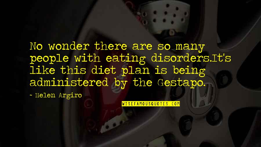 No Diet Quotes By Helen Argiro: No wonder there are so many people with