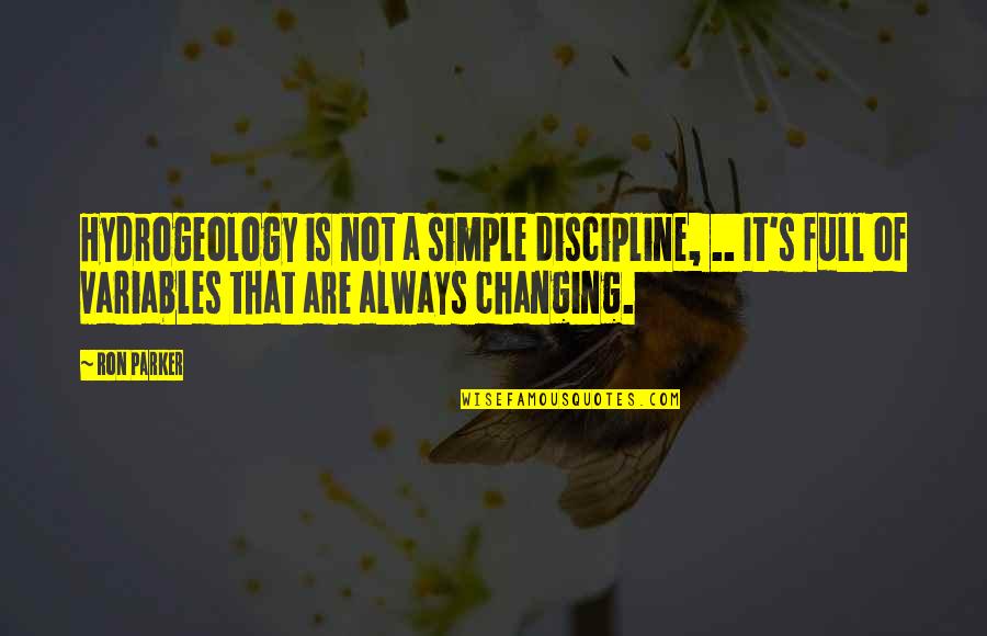 No Doubt Music Quotes By Ron Parker: Hydrogeology is not a simple discipline, .. It's No Doubt Music Quotes By Ron Parker: Hydrogeology is not a simple discipline, .. It's