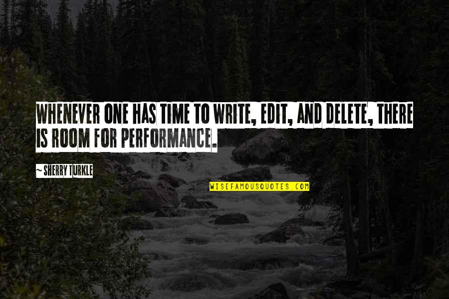 No Edit Quotes By Sherry Turkle: Whenever one has time to write, edit, and