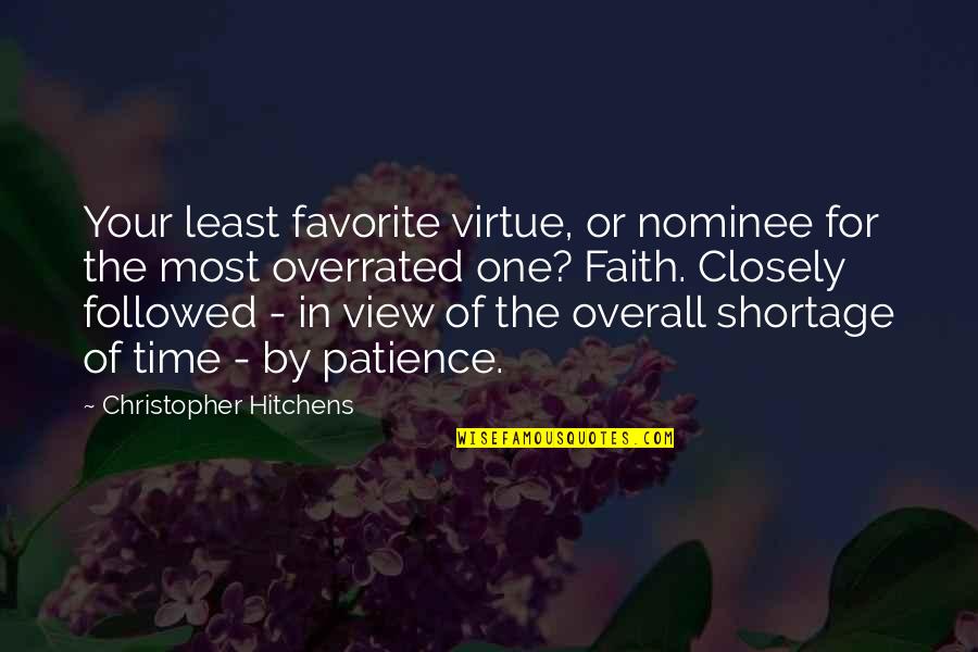 No Elevator To Success Quotes By Christopher Hitchens: Your least favorite virtue, or nominee for the