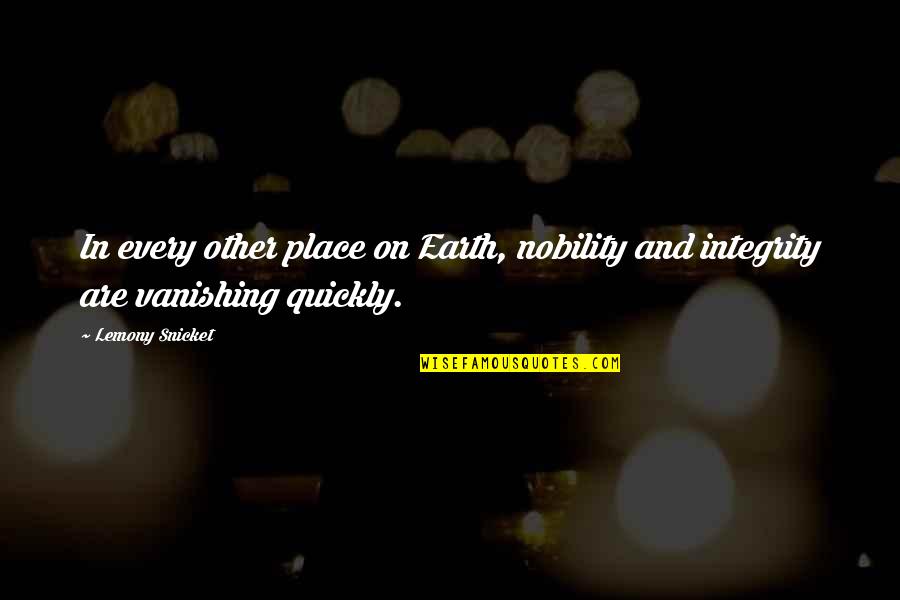 No Expectations Tumblr Quotes By Lemony Snicket: In every other place on Earth, nobility and