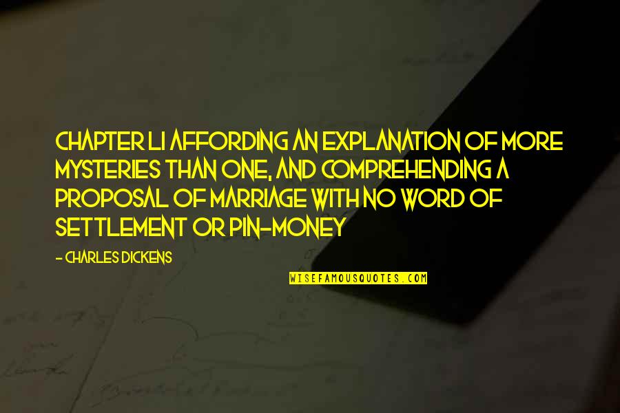 No Explanation Quotes By Charles Dickens: CHAPTER LI AFFORDING AN EXPLANATION OF MORE MYSTERIES