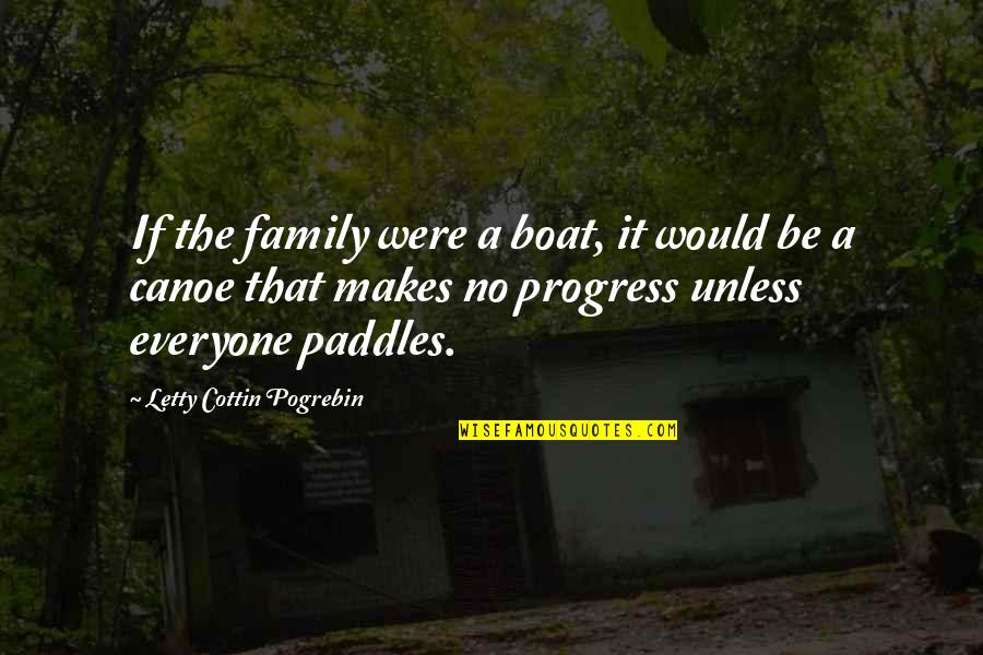 No Family Quotes By Letty Cottin Pogrebin: If the family were a boat, it would