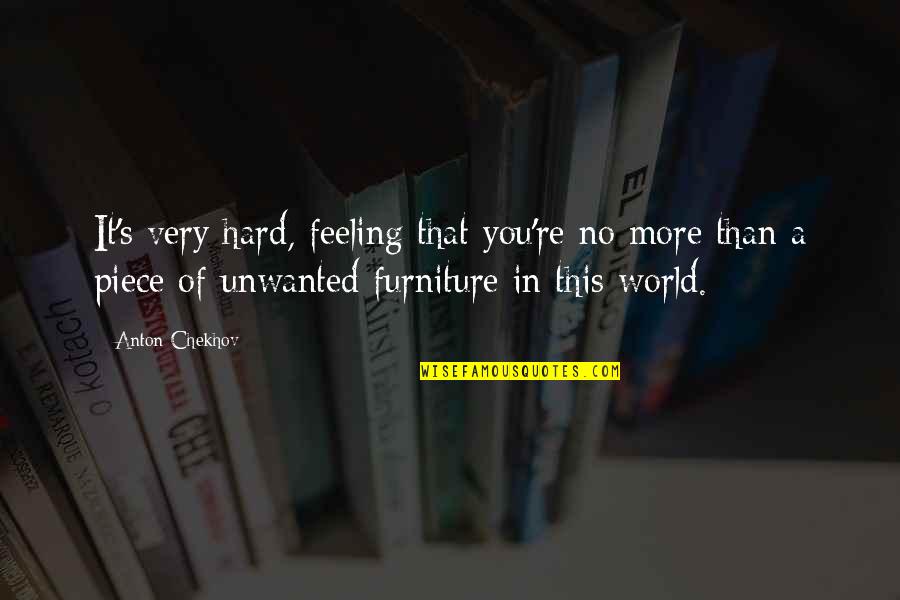 No Feeling Quotes By Anton Chekhov: It's very hard, feeling that you're no more