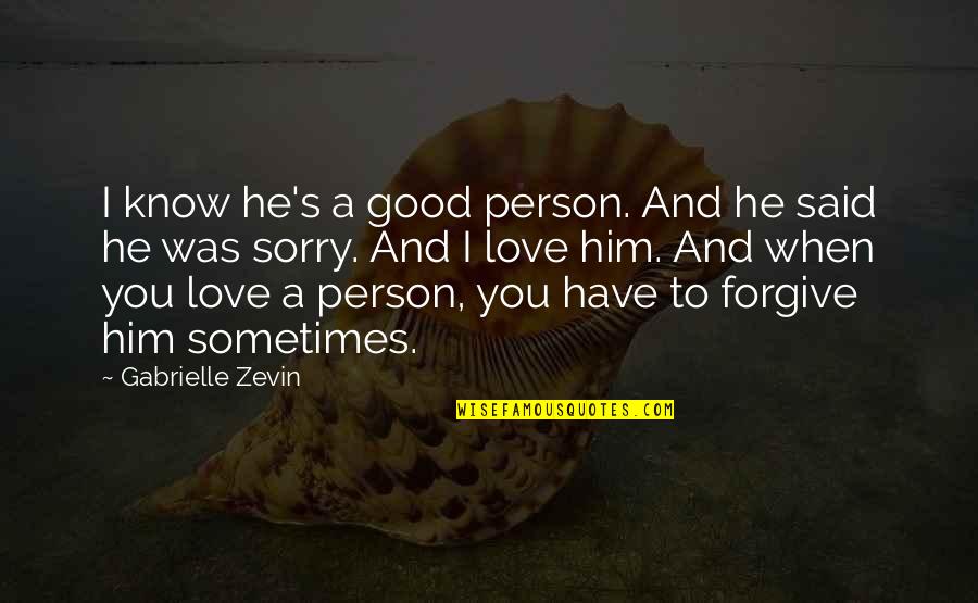 No Free Offer Quotes By Gabrielle Zevin: I know he's a good person. And he No Free Offer Quotes By Gabrielle Zevin: I know he's a good person. And he