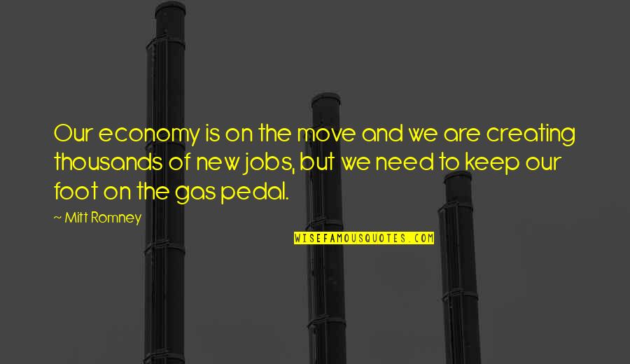 No Gas Quotes By Mitt Romney: Our economy is on the move and we