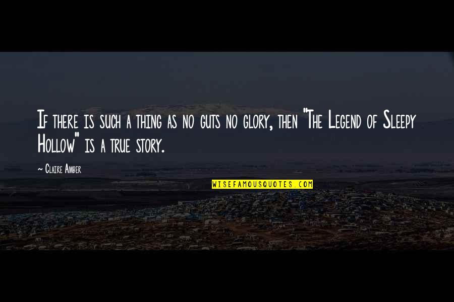No Glory Quotes By Claire Amber: If there is such a thing as no No Glory Quotes By Claire Amber: If there is such a thing as no