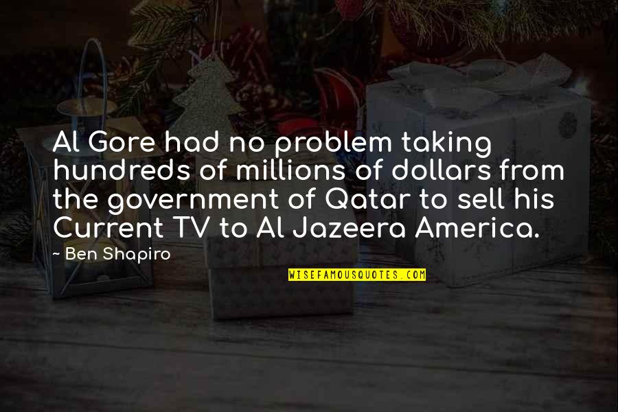 No Government Quotes By Ben Shapiro: Al Gore had no problem taking hundreds of