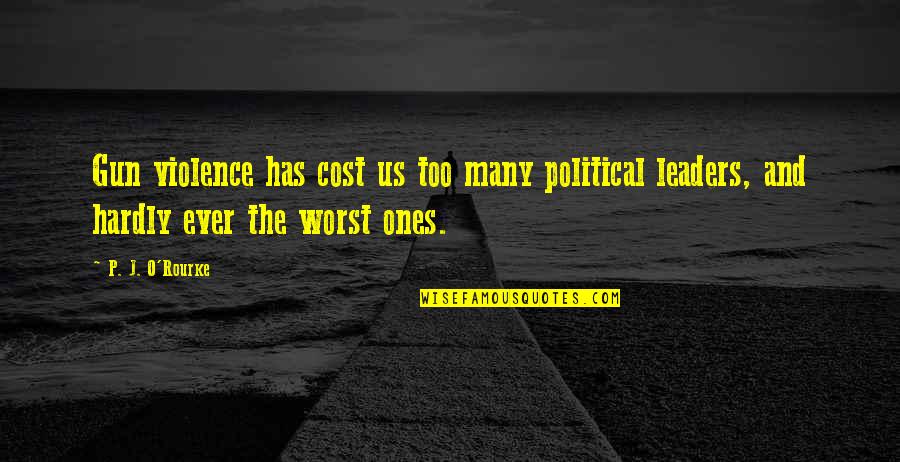 No Gun Violence Quotes By P. J. O'Rourke: Gun violence has cost us too many political No Gun Violence Quotes By P. J. O'Rourke: Gun violence has cost us too many political