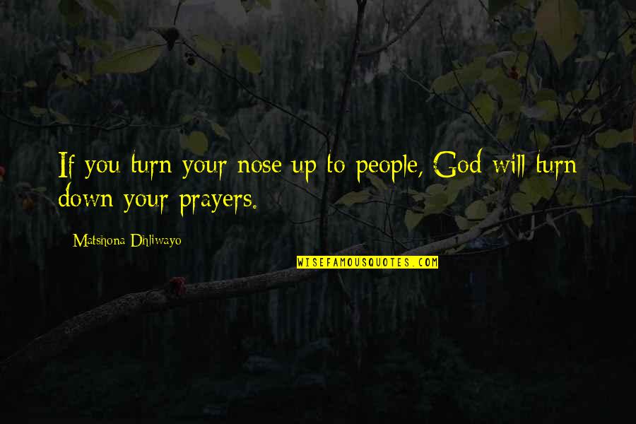 No Hard Feelings Quote Quotes By Matshona Dhliwayo: If you turn your nose up to people, No Hard Feelings Quote Quotes By Matshona Dhliwayo: If you turn your nose up to people,