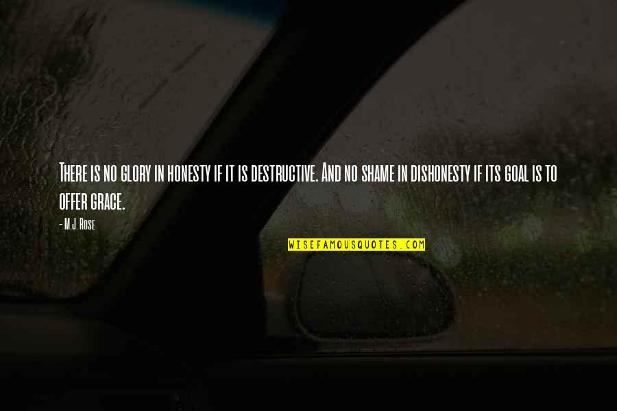 No Honesty Quotes By M.J. Rose: There is no glory in honesty if it No Honesty Quotes By M.J. Rose: There is no glory in honesty if it