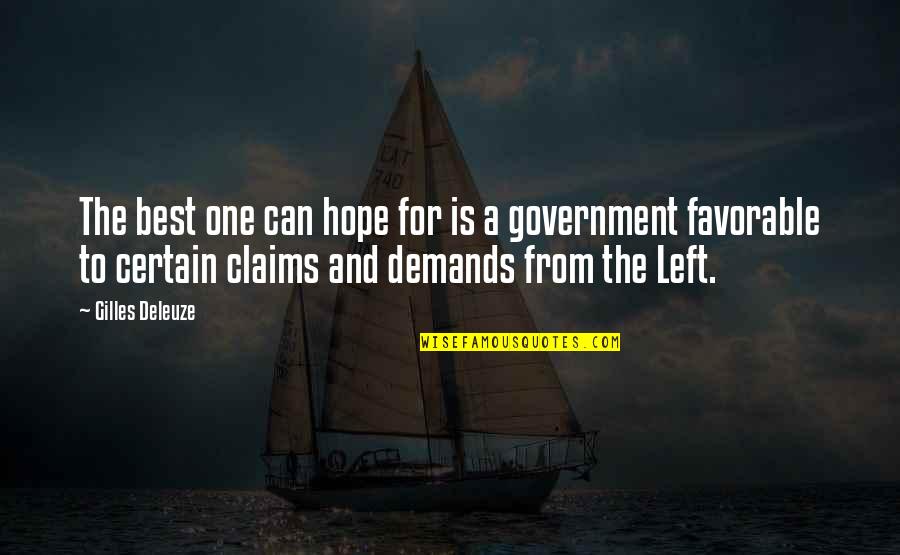 No Hope Left Quotes By Gilles Deleuze: The best one can hope for is a